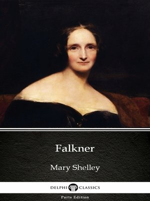 cover image of Falkner by Mary Shelley--Delphi Classics (Illustrated)